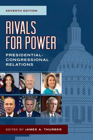 Rivals for Power: Presidential-Congressional Relations de James A. Thurber
