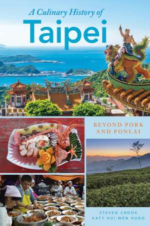 TAIPEI A FOOD BIOGRAPHY de Steven Crook