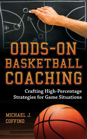 Odds-On Basketball Coaching de Michael J. Coffino