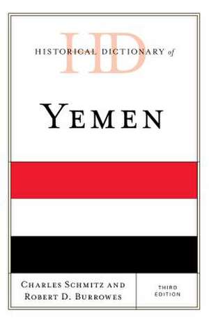 Historical Dictionary of Yemen de Charles Schmitz