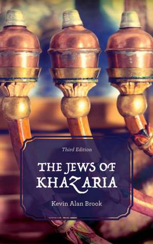 JEWS OF KHAZARIA 3ED de Kevin Alan Brook