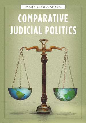 Comparative Judicial Politics de Mary L. Volcansek