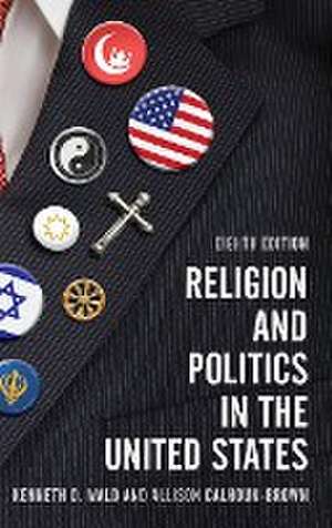 Religion and Politics in the United States de Kenneth D. Wald