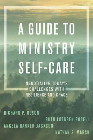 GUIDE TO MINISTRY SELF CARE NCB de Richard Olson