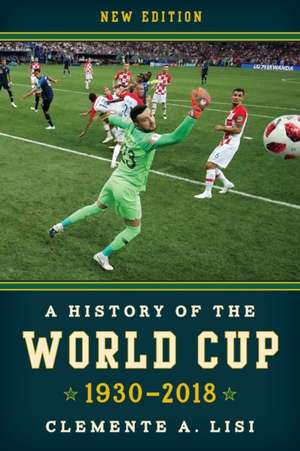 HISTORY OF THE WORLD CUP1930-PB de Clemente A. Lisi