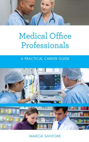 Medical Office Professionals de Marcia Santore