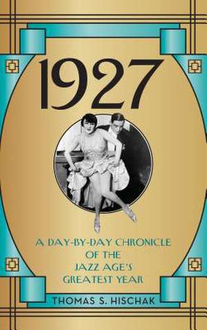 1927THE YEAR AMERICA ROARED de Thomas S. Hischak