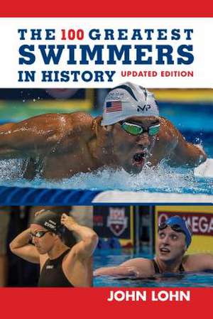 100 GREATEST SWIMMERS IN HISTOCB de John Lohn