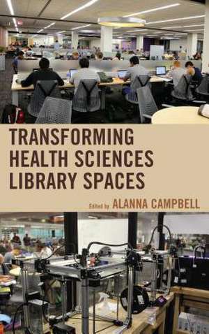 Transforming Health Sciences Library Spaces