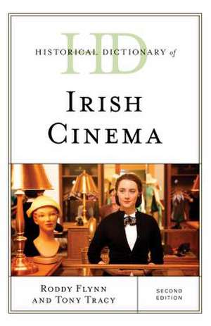 Historical Dictionary of Irish Cinema de Tony Tracy