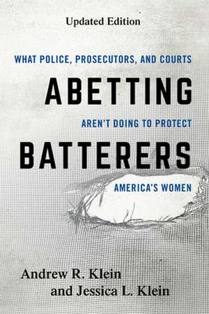 ABETTING BATTERERS WHAT POLICEPB de Jessica L. Klein