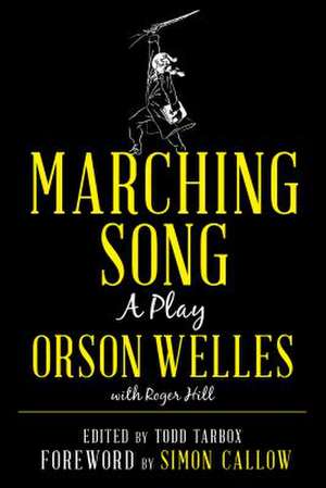 Marching Song de Orson Welles