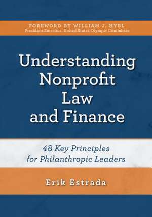 Understanding Nonprofit Law and Finance de Erik Estrada