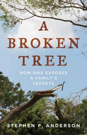 BROKEN TREE HOW GENEALOGY EXPCB de Stephen F. Anderson