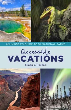 Accessible Vacations de Simon J. Hayhoe