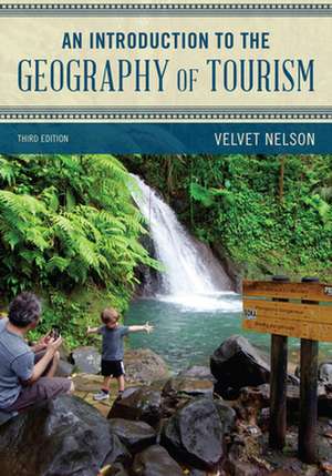 INTRO TO THE GEOGRAPHY OF TOURPB de Velvet Nelson