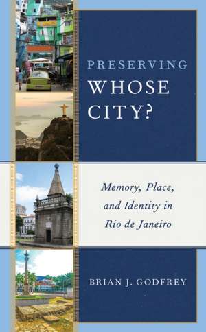 Preserving Whose City? de Brian J. Godfrey