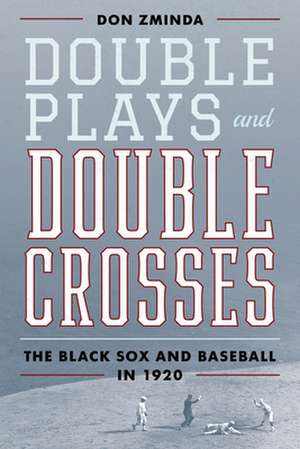 Double Plays and Double Crosses de Don Zminda