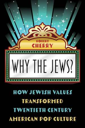 WHY THE JEWS HOW JEWISH VALUESCB de Robert Cherry