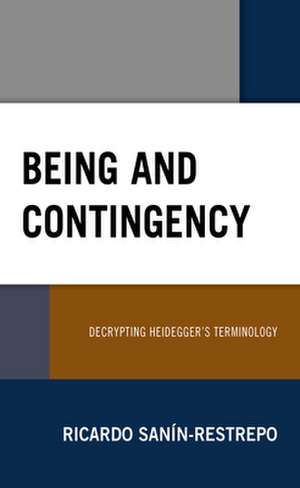 Being and Contingency de Ricardo Sanin-Restrepo