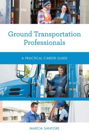 Ground Transportation Professionals de Marcia Santore