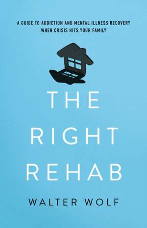 Right Rehab de Walter Wolf