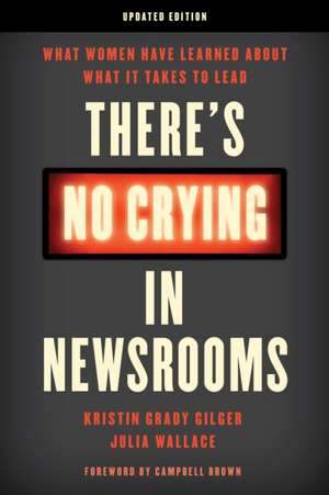 There's No Crying in Newsrooms de Julia Wallace