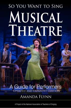 So You Want to Sing Musical Theatre de Amanda Flynn