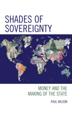 Shades of Sovereignty de Paul Wilson