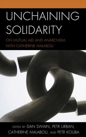 Unchaining Solidarity de Catherine Malabou