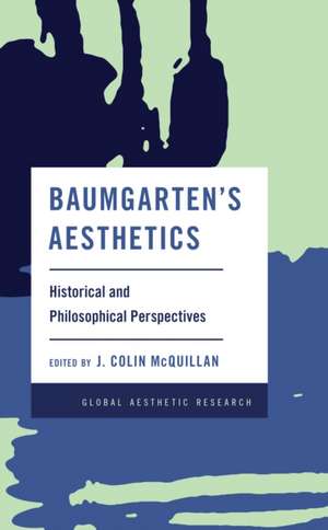 Baumgarten's Aesthetics de J. Colin McQuillan