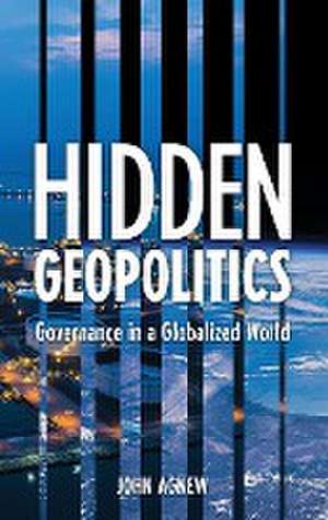 Agnew, J: Hidden Geopolitics de JohnUCLA Agnew