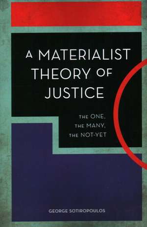 Materialist Theory of Justice de George Sotiropoulos