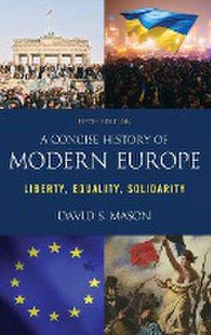 A Concise History of Modern Europe de David S. Mason