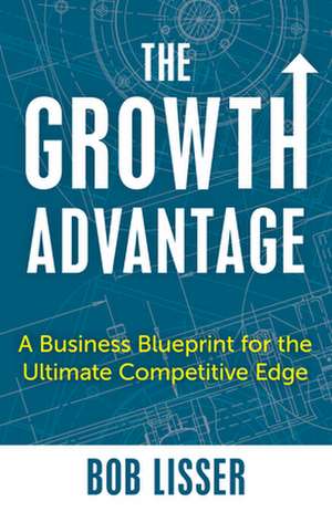 Growth Advantage de Robert Lisser