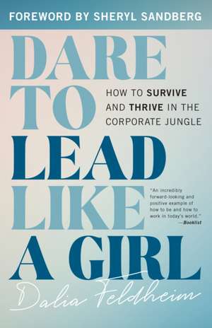 Dare to Lead Like a Girl de Dalia Feldheim