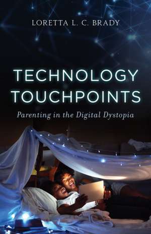 Technology Touchpoints de MAC Loretta L. C. Brady