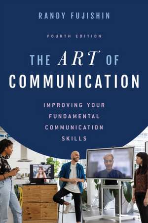 The Art of Communication de Randy Fujishin