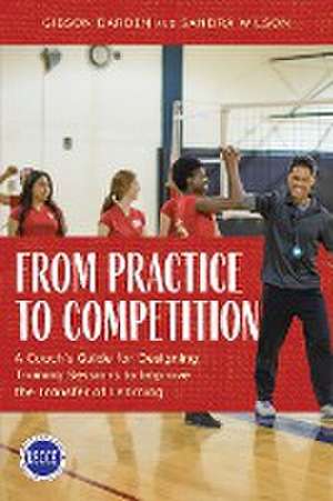 From Practice to Competition de Gibson Darden