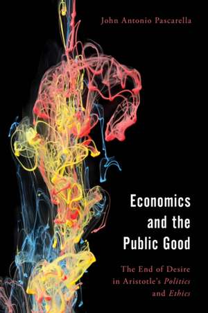 Economics and the Public Good de John Antonio Pascarella