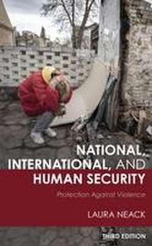 National, International, and Human Security de Laura Neack