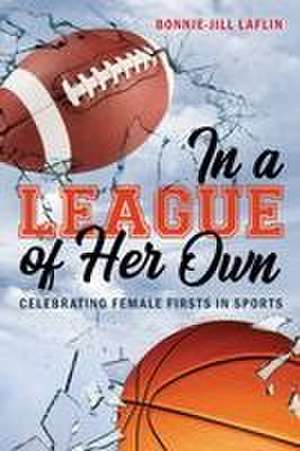 In a League of Her Own de Bonnie-Jill Laflin