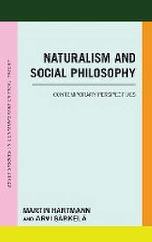 Naturalism and Social Philosophy de Martin Hartmann