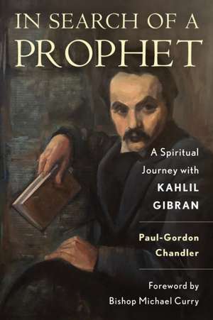 In Search of a Prophet de Paul-Gordon Chandler