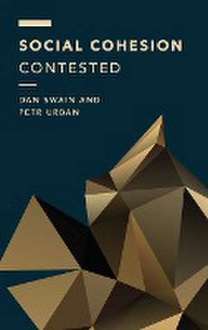 Social Cohesion Contested de Dan Swain