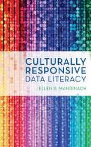 Culturally Responsive Data Literacy de Ellen B. Mandinach