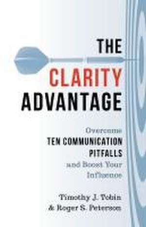 The Clarity Advantage de Timothy J Tobin