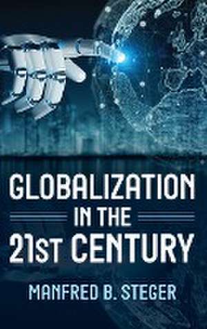 Globalization in the 21st Century de Manfred B. Steger