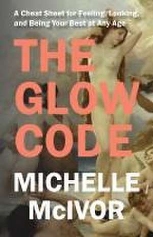 The Glow Code de Michelle McIvor