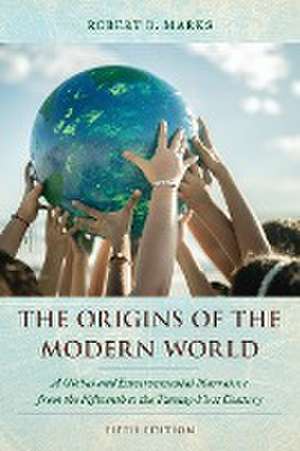 The Origins of the Modern World de Robert B. Marks